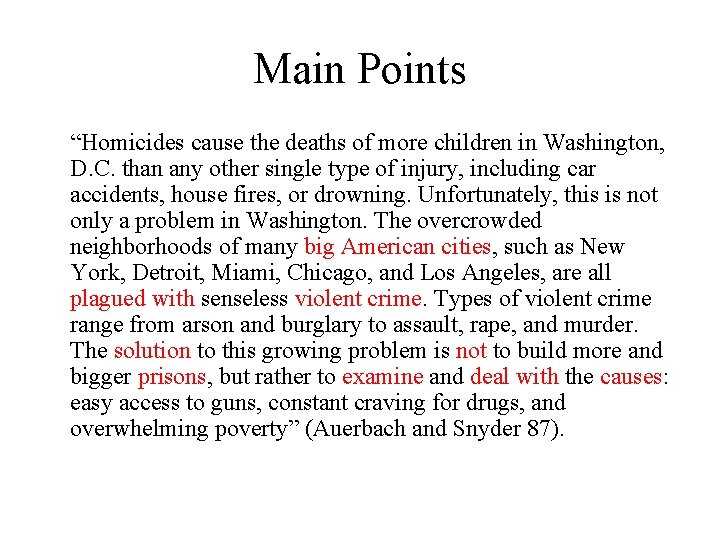 Main Points “Homicides cause the deaths of more children in Washington, D. C. than