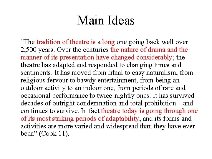 Main Ideas “The tradition of theatre is a long one going back well over