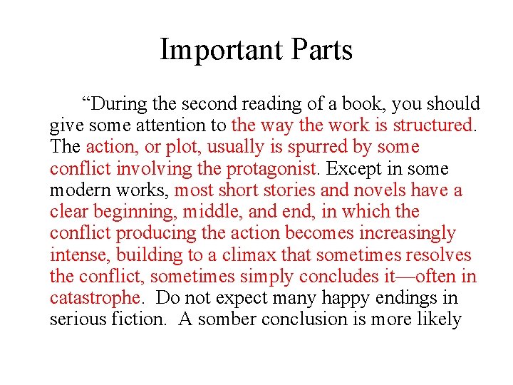Important Parts “During the second reading of a book, you should give some attention