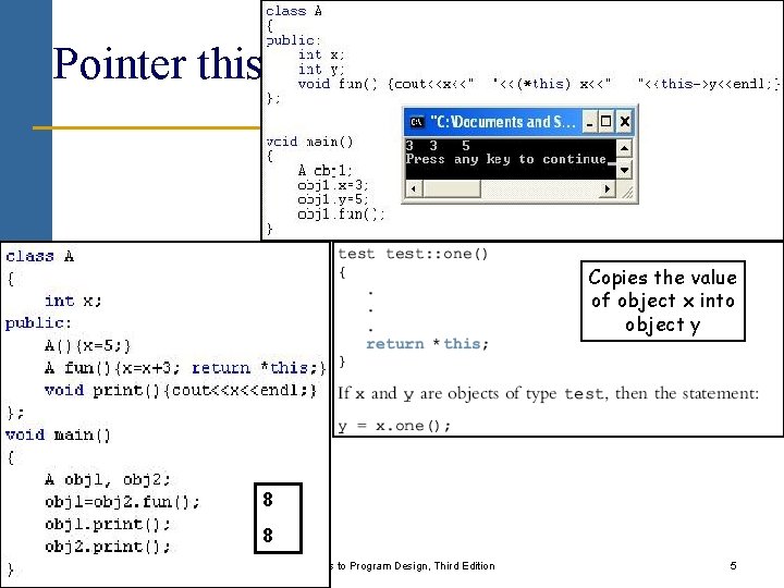 Pointer this Copies the value of object x into object y 8 8 C++ Pointer this Copies the value of object x into object y 8 8 C++