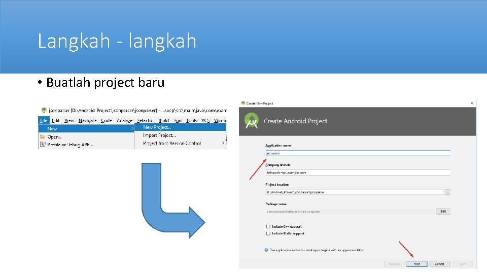 Langkah - langkah • Buatlah project baru 