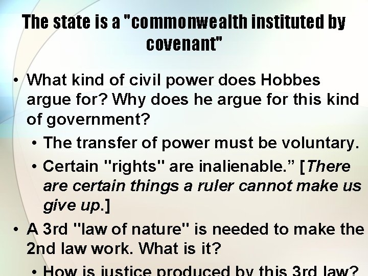 The state is a "commonwealth instituted by covenant" • What kind of civil power