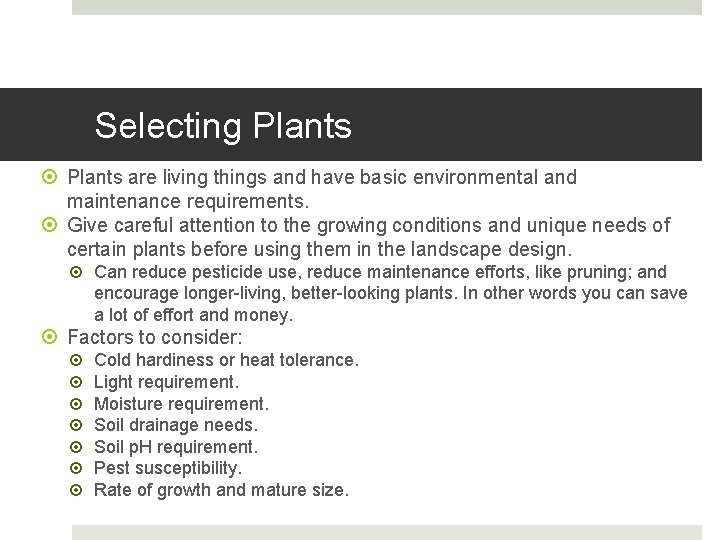 Selecting Plants are living things and have basic environmental and maintenance requirements. Give careful Selecting Plants are living things and have basic environmental and maintenance requirements. Give careful