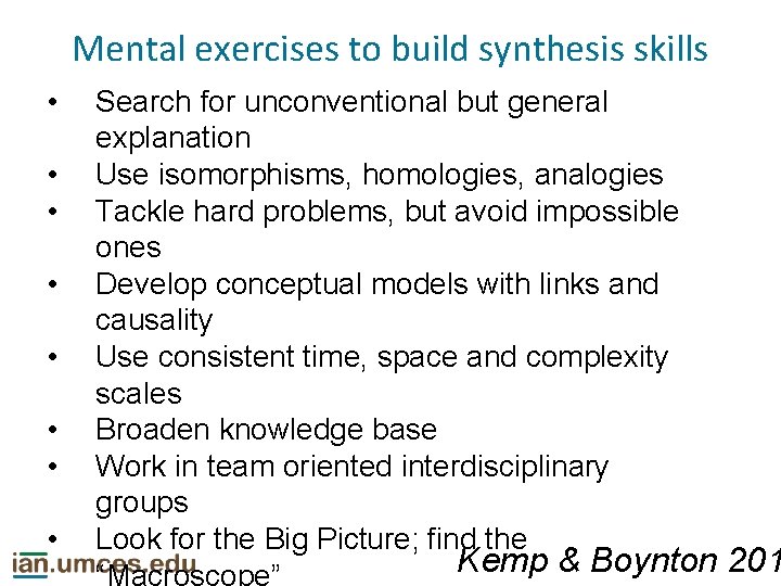 Mental exercises to build synthesis skills • • Search for unconventional but general explanation