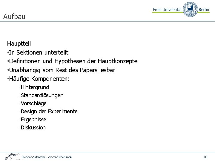 Aufbau Hauptteil • In Sektionen unterteilt • Definitionen und Hypothesen der Hauptkonzepte • Unabhängig