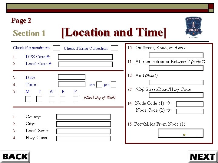 Page 2 [Location and Time] Section 1 Check if Amendment: 1. 2. DPS Case