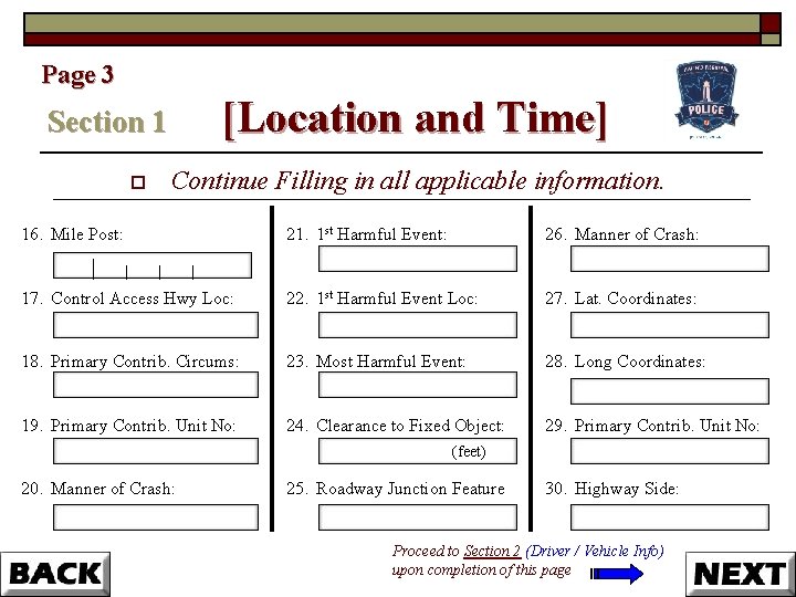 Page 3 [Location and Time] Section 1 o Continue Filling in all applicable information.