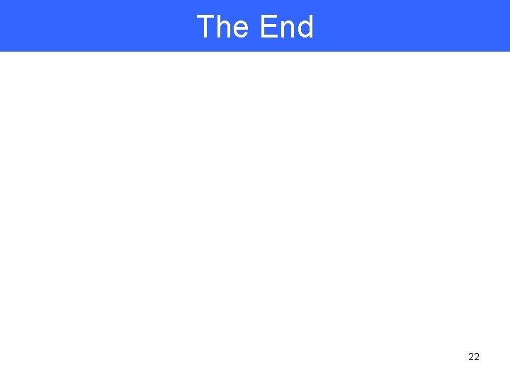 The End 22 