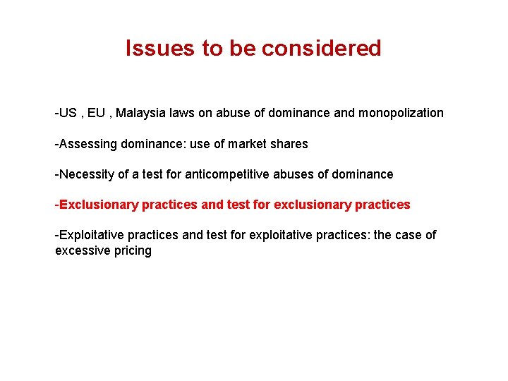 Issues to be considered -US , EU , Malaysia laws on abuse of dominance