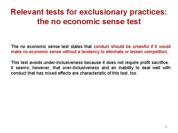 Relevant tests for exclusionary practices: the no economic sense test The no economic sense
