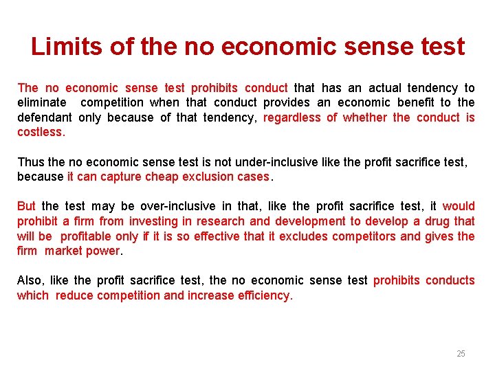 Limits of the no economic sense test The no economic sense test prohibits conduct
