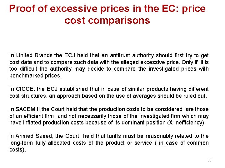 Proof of excessive prices in the EC: price cost comparisons In United Brands the