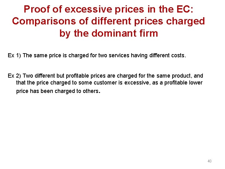 Proof of excessive prices in the EC: Comparisons of different prices charged by the