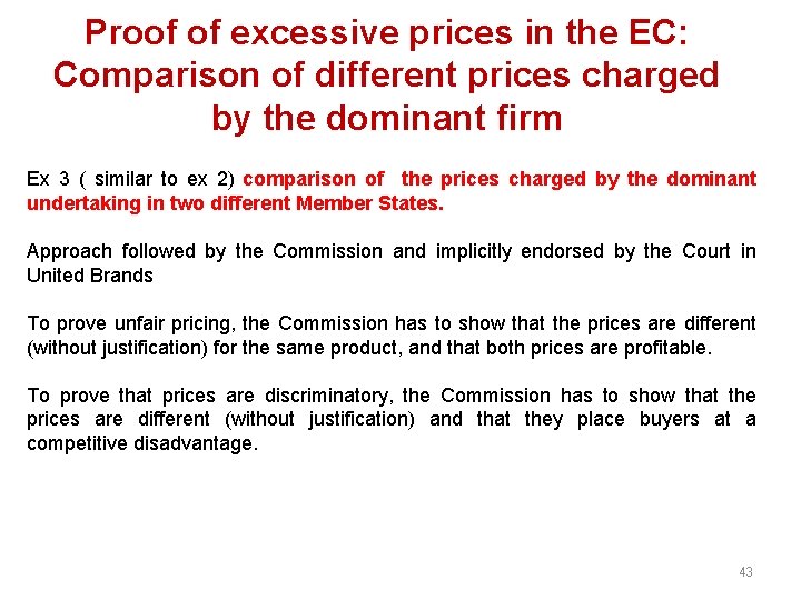 Proof of excessive prices in the EC: Comparison of different prices charged by the