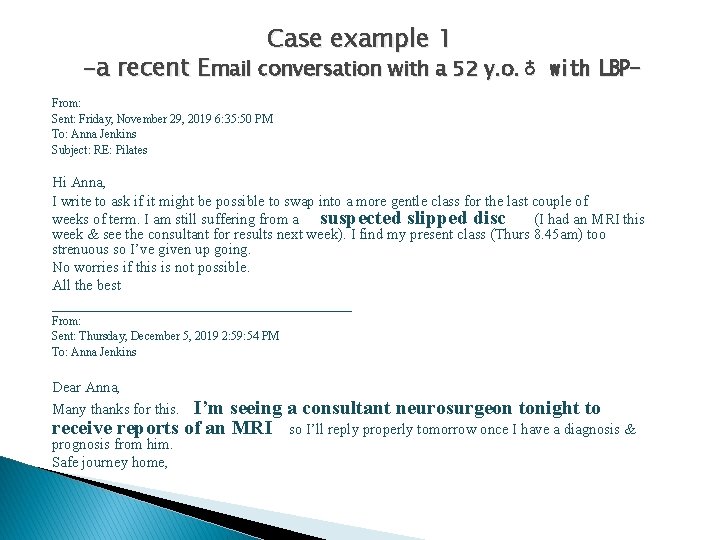 Case example 1 -a recent Email conversation with a 52 y. o. ♁ with