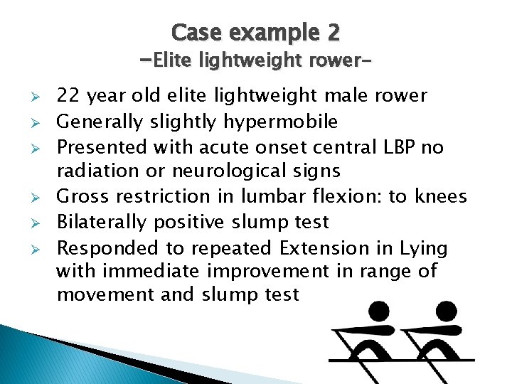 Case example 2 -Elite lightweight rowerØ Ø Ø 22 year old elite lightweight male
