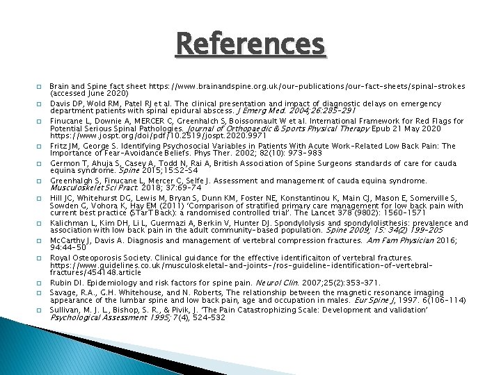 References � � � � Brain and Spine fact sheet https: //www. brainandspine. org.