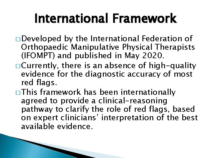 International Framework � Developed by the International Federation of Orthopaedic Manipulative Physical Therapists (IFOMPT)