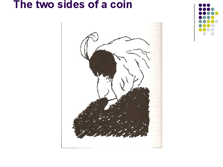 The two sides of a coin 