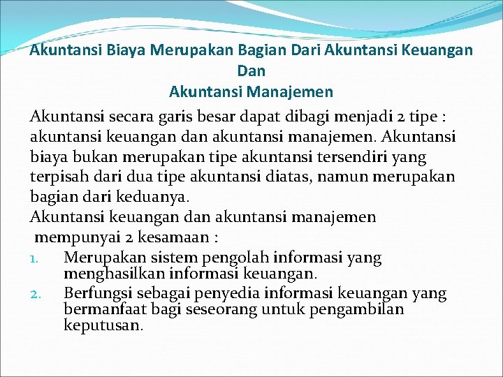 Akuntansi Biaya Merupakan Bagian Dari Akuntansi Keuangan Dan Akuntansi Manajemen Akuntansi secara garis besar