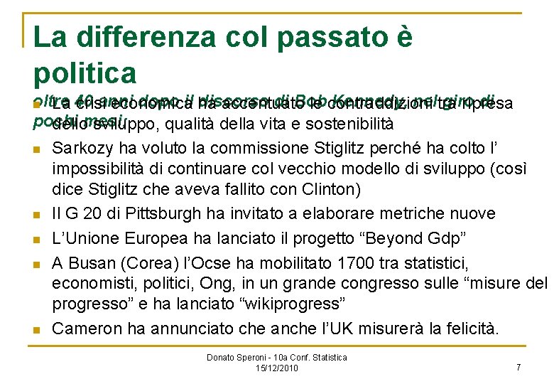 La differenza col passato è politica oltre dopo il ha discorso di Bob Kennedy,