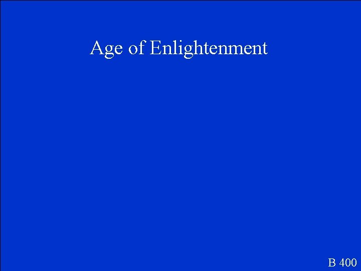 Age of Enlightenment B 400 