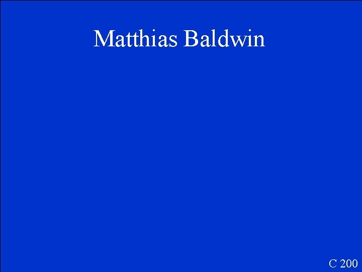 Matthias Baldwin C 200 