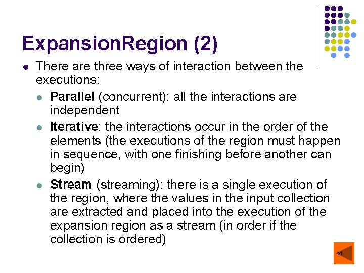 Expansion. Region (2) l There are three ways of interaction between the executions: l