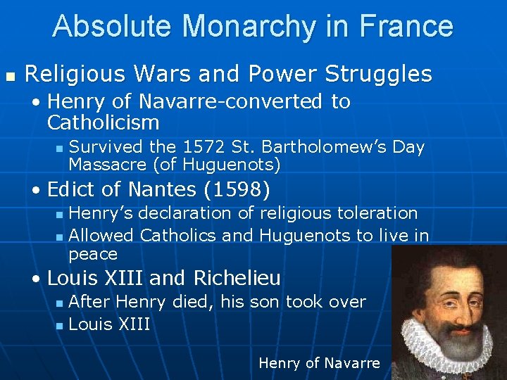 Absolute Monarchy in France n Religious Wars and Power Struggles • Henry of Navarre-converted