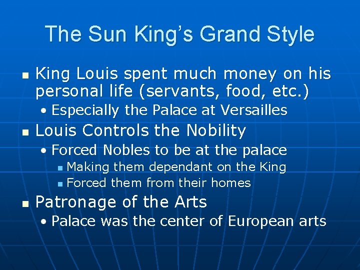 The Sun King’s Grand Style n King Louis spent much money on his personal