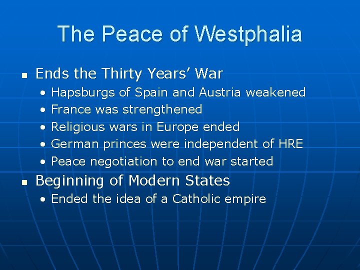 The Peace of Westphalia n Ends the Thirty Years’ War • • • n