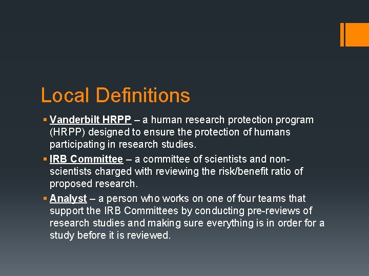 Local Definitions § Vanderbilt HRPP – a human research protection program (HRPP) designed to