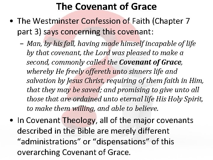 The Covenant of Grace • The Westminster Confession of Faith (Chapter 7 part 3)