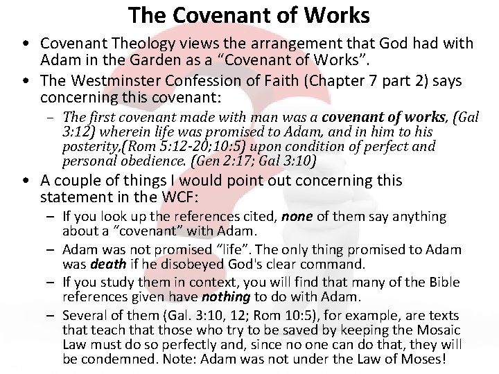 The Covenant of Works • Covenant Theology views the arrangement that God had with
