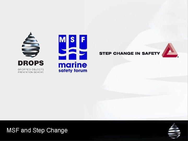 MSF and Step Change 