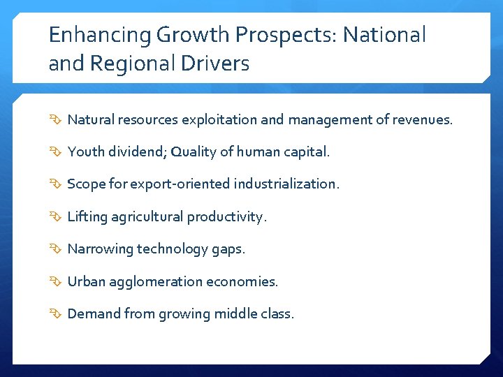 Enhancing Growth Prospects: National and Regional Drivers Natural resources exploitation and management of revenues.