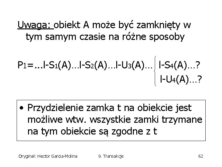 Uwaga: obiekt A może być zamknięty w tym samym czasie na różne sposoby P