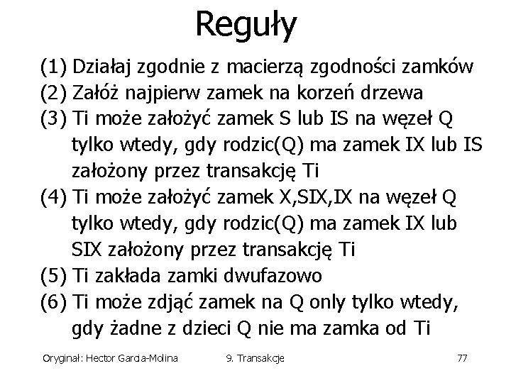 Reguły (1) Działaj zgodnie z macierzą zgodności zamków (2) Załóż najpierw zamek na korzeń