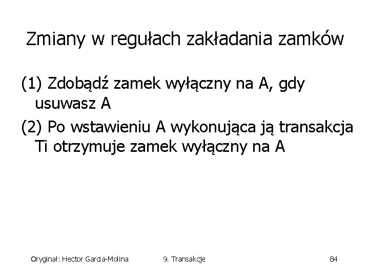 Zmiany w regułach zakładania zamków (1) Zdobądź zamek wyłączny na A, gdy usuwasz A