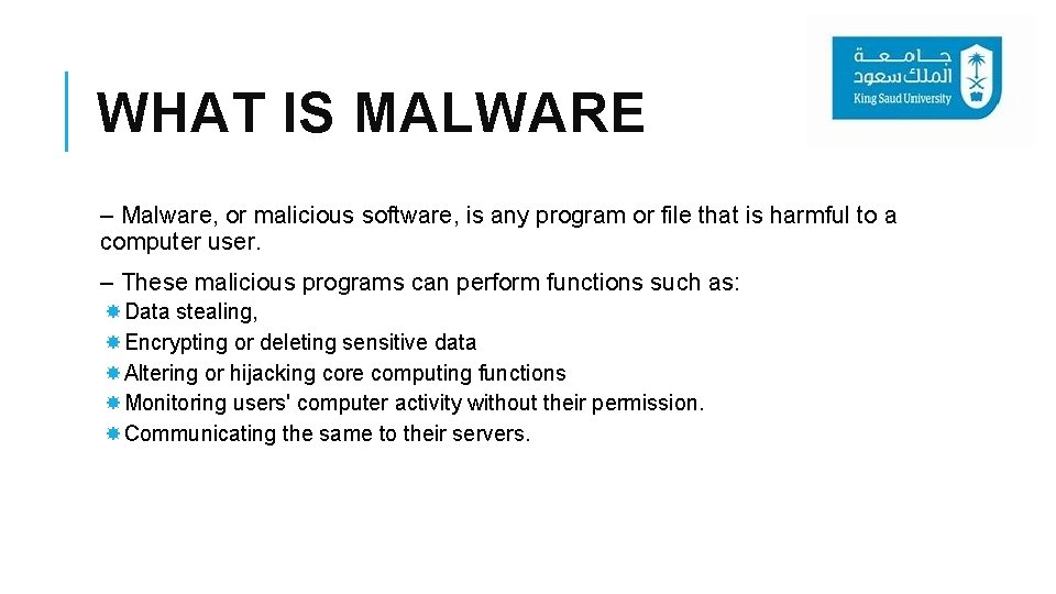 WHAT IS MALWARE – Malware, or malicious software, is any program or file that