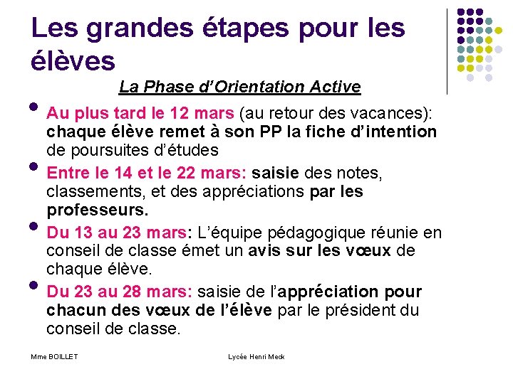 Les grandes étapes pour les élèves La Phase d’Orientation Active • Au plus tard