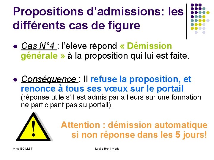 Propositions d’admissions: les différents cas de figure l Cas N° 4 : l’élève répond