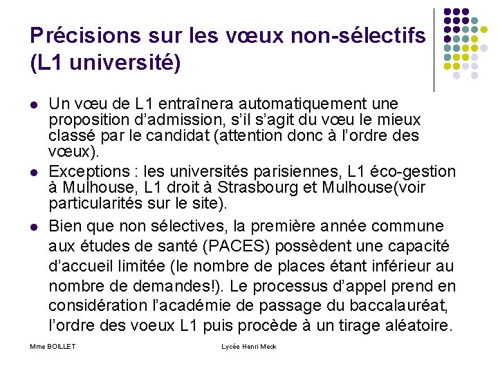 Précisions sur les vœux non-sélectifs (L 1 université) l l l Un vœu de