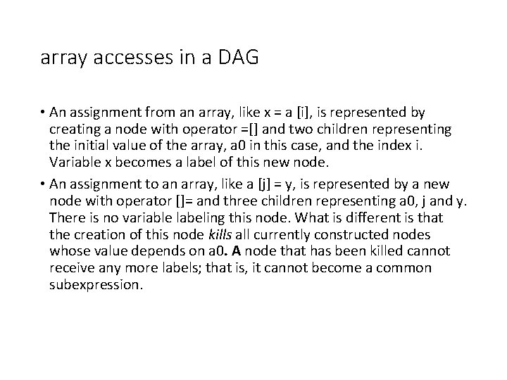array accesses in a DAG • An assignment from an array, like x =