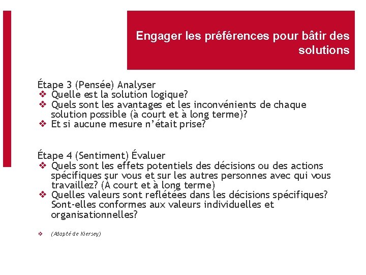 Engager les préférences pour bâtir des solutions Étape 3 (Pensée) Analyser ❖ Quelle est