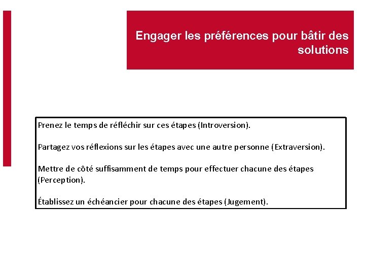 Engager les préférences pour bâtir des solutions Prenez le temps de réfléchir sur ces