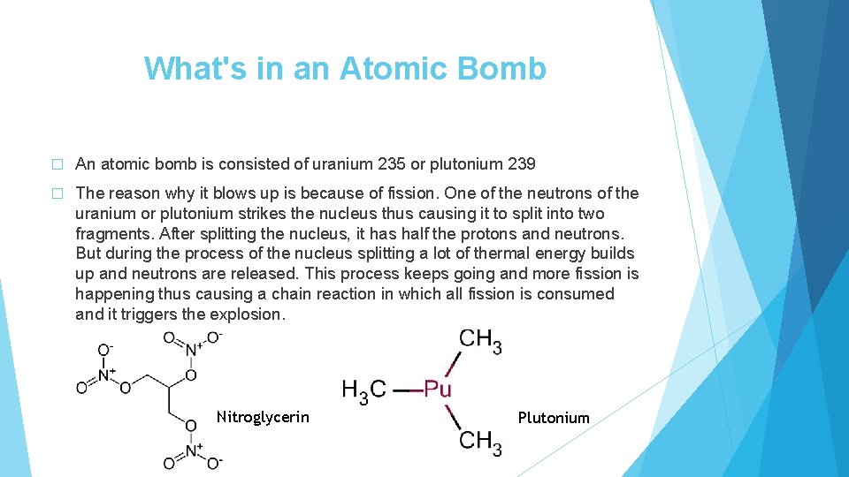 What's in an Atomic Bomb � An atomic bomb is consisted of uranium 235