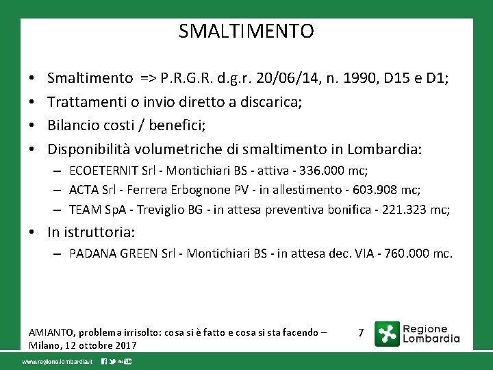 SMALTIMENTO • • Smaltimento => P. R. G. R. d. g. r. 20/06/14, n.