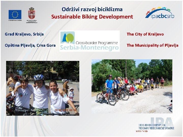 Održivi razvoj biciklizma Sustainable Biking Development Grad Kraljevo, Srbija The City of Kraljevo Opština