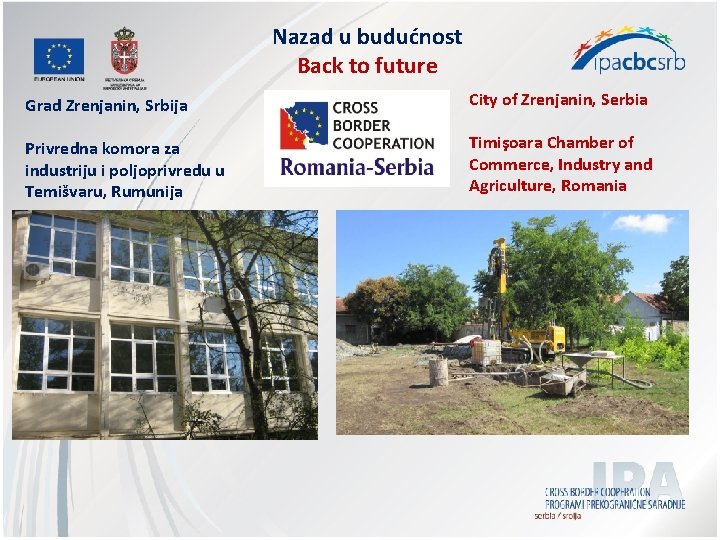 Nazad u budućnost Back to future Grad Zrenjanin, Srbija City of Zrenjanin, Serbia Privredna